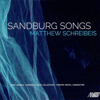 Matthew Schreibeis: Sandburg Songs