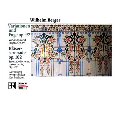 Wilhelm Berger: Variationen und Fuge Op. 97