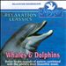 Relaxation Classics: Whales & Dolphins