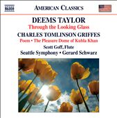 Deems Taylor: Through the Looking Glass; Charles Griffes: Poem; The Pleasure Dome of Kubla Khan
