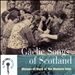 Gaelic Songs of Scotland: Women at Work in the Western Isles