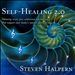 Self-Healing 2.0: Relaxing Music Plus Subliminal Affirmations That Support Your Body's Natural Ability to Heal