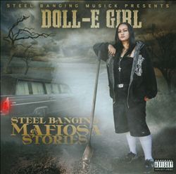 Album herunterladen DollE Girl - Steel Banging Mafiosa Stories