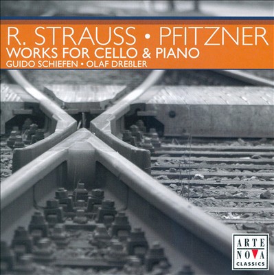 R. Strauss, Pfitzner: Works for Cello & Piano