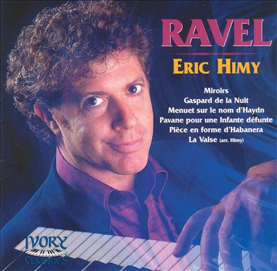 Exotic Lyricism: Eric Himy Plays Maurice Ravel