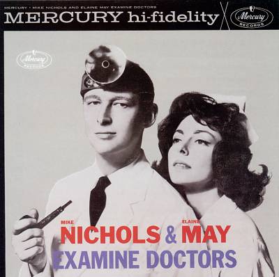 Mike Nichols & Elaine May Examine Doctors