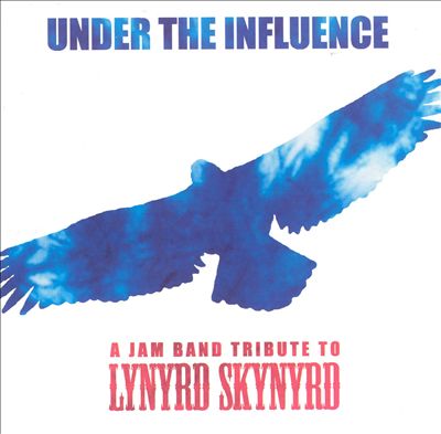 Under the Influence: A Jam Band Tribute to Lynyrd Skynyrd