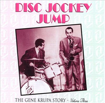 The Gene Krupa Story, Vol. 3: Disc Jockey Jump