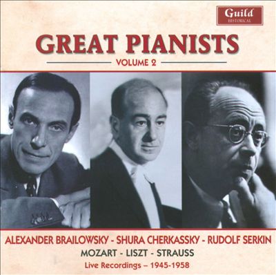 Great Pianists, Vol. 2: Brailowsky, Cherkassky, Serkin