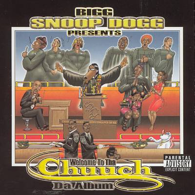 Bigg Snoop Dogg Presents: Welcome To Tha Chuuch - Da Album