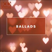 100 Greatest Ballads [Rhino]