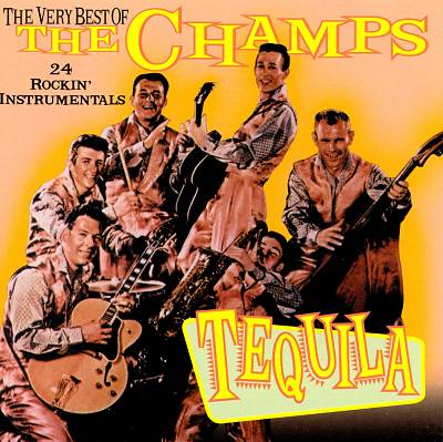 Tequila: The Very Best of the Champs [Collectables]