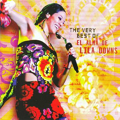 The Very Best of Lila Downs