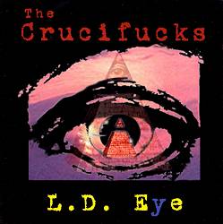 last ned album The Crucifucks - LD Eye