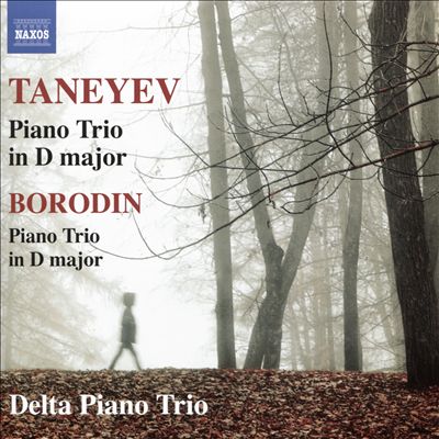 Taneyev: Piano Trio in D major; Borodin: Piano Trio in D major