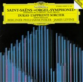 Saint-Saëns: Symphony No. 3 "Organ"; Dukas: L'Apprenti Sorcier