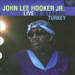 lataa albumi John Lee Hooker, Jr - Live in Istanbul Turkey