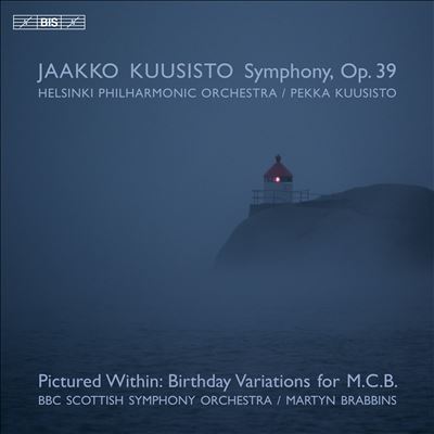 Jaakko Kuusisto: Symphony, Op. 39; Pictured Within - Birthday Variations for M.C.B