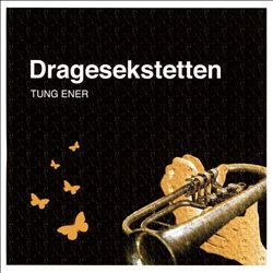 Album herunterladen Dragesekstetten - Tung Ener