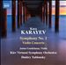 Kara Karayev: Symphony No. 1; Violin Concerto