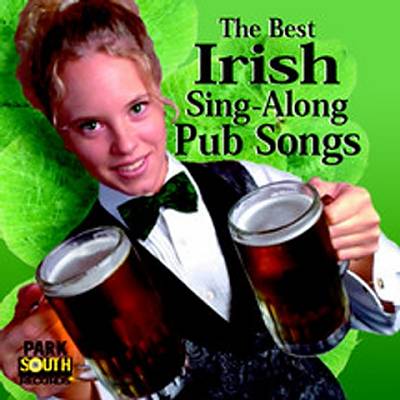 The Best of Irish Pub Sing-Along Songs