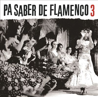 Pa Saber De Flamenco, Vol. 3