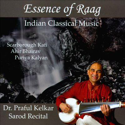 Essence of Raag: Indian Classical Music