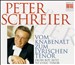Peter Schreier: Vom Knabenalt Zum Lyrischen Tenor (From Boy Alto To Lyric Tenor)