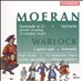 Moeran: Serenade in G; Nocturne; Warlock: Capriol Suite; Serenade