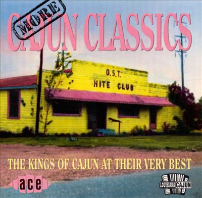More Cajun Classics: Kings of Cajun