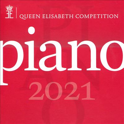 Queen Elisabeth Competition 2021: Piano