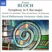 Bloch: Symphony in E flat major