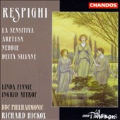 Ottorino Respighi: La Sensitiva; Aretusa; Nebbie; Deità Silvane