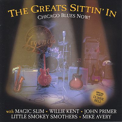 The Greats Sittin' In: Chicago Blues Now!