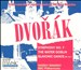 Dvorák: Symphony No. 7; The Water Goblin; Slavonic Dance Op. 72/1