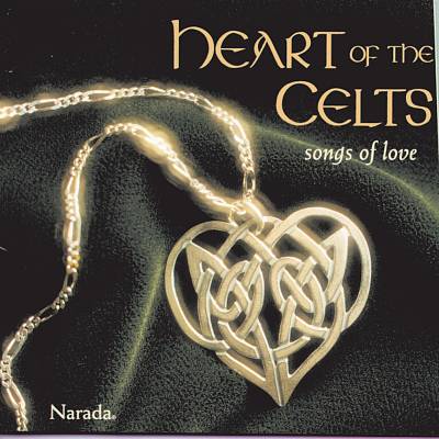 Heart of the Celts: Songs of Love