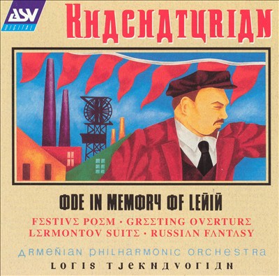 Khachaturian: Ode in Memory of Lenin