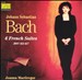 Bach: 6 French Suites, BWV 812-817