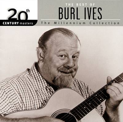 20th Century Masters - The Millennium Collection: The Best of Burl Ives