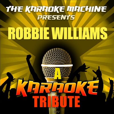 The Karaoke Machine Presents: Robbie Williams
