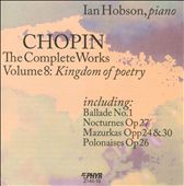 Chopin: The Complete Works, Vol. 8 - Kingdom of Poetry