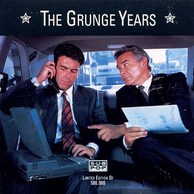 The Grunge Years: A Sub Pop Compilation