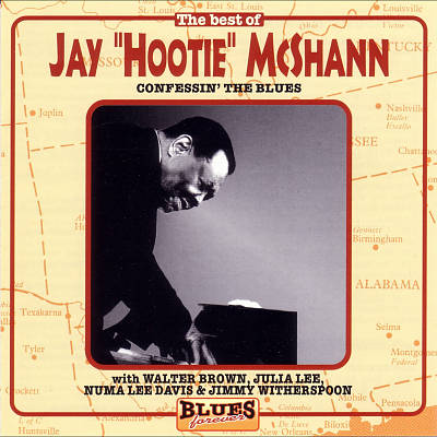The Best of Jay "Hootie" McShann: Confessin' the Blues