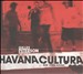 Havana Cultura: New Cuba Sound