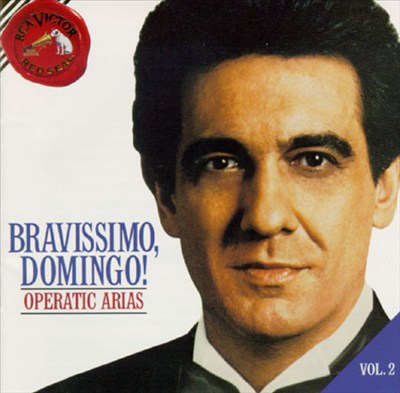 Bravissimo, Domingo! Vol. 2: Operatic Arias