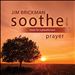 Soothe Vol. 7: Prayer [Music for a Peaceful Soul]
