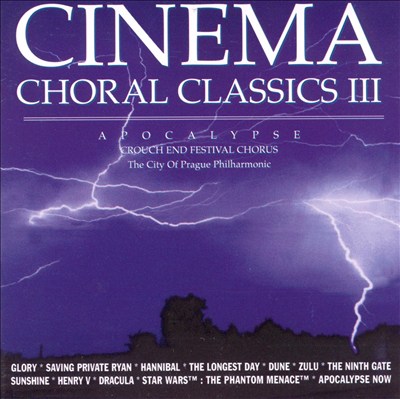 Cinema Choral Classics III: Apocalypse