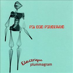 baixar álbum Poi Dog Pondering - Electrique Plummagram