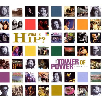 What Is Hip?: The Tower of Power Anthology