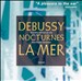 Debussy: Nocturnes; La Mer